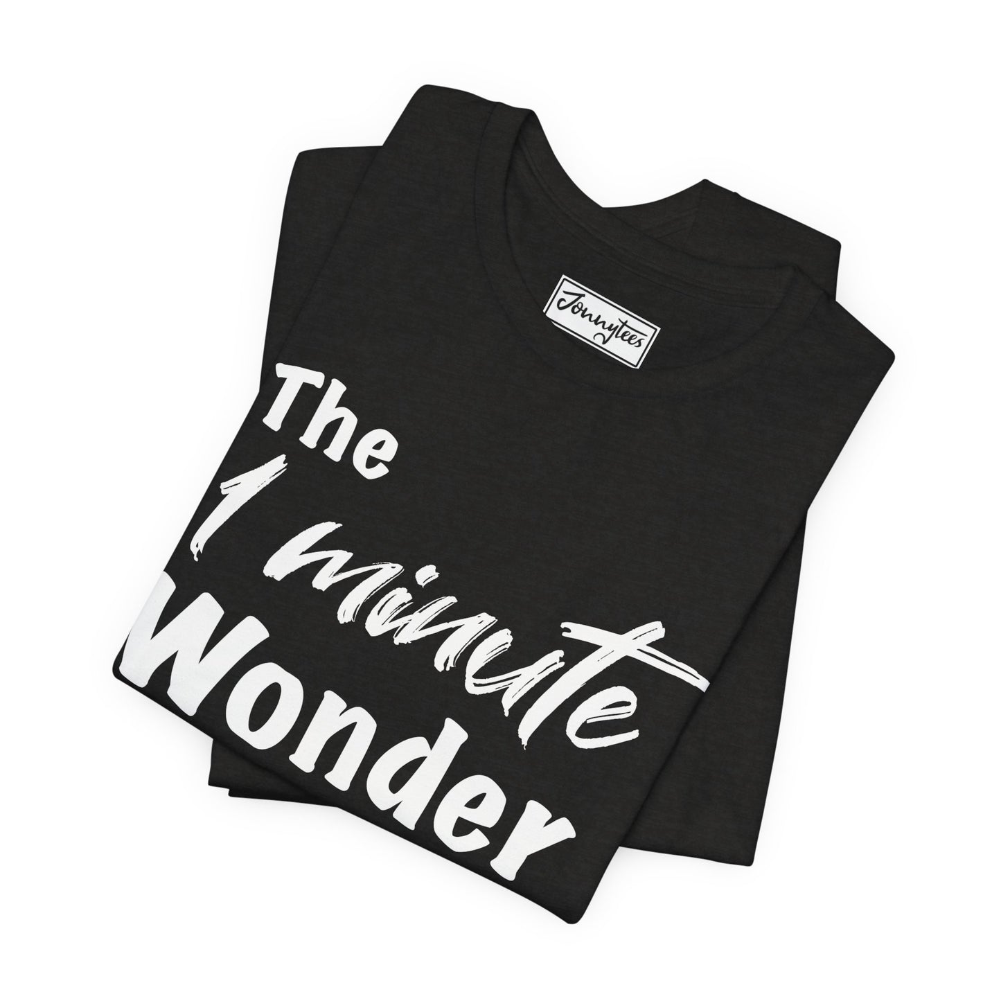 The 1 Minute Wonder Tee