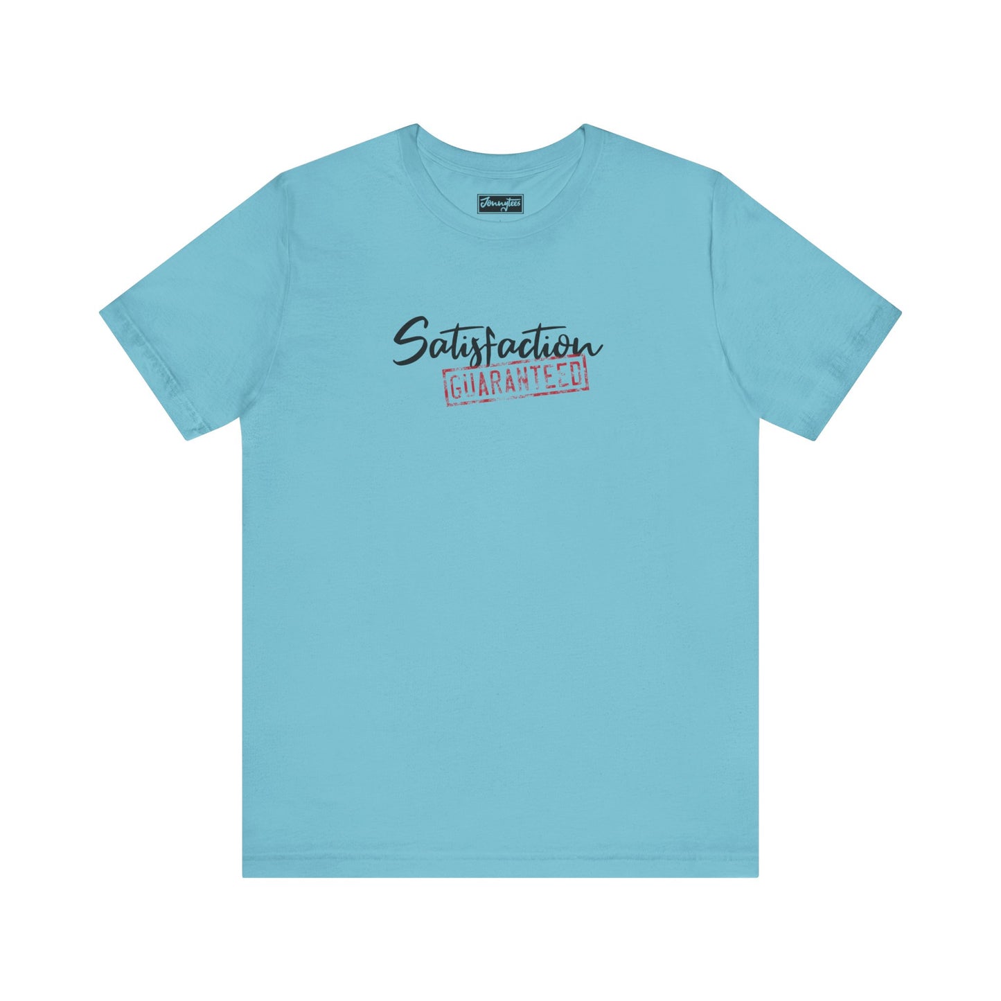 Satisfaction Guaranteed Tee