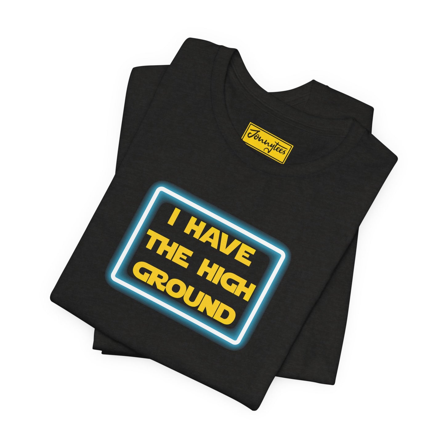 I Have The High Ground Tee