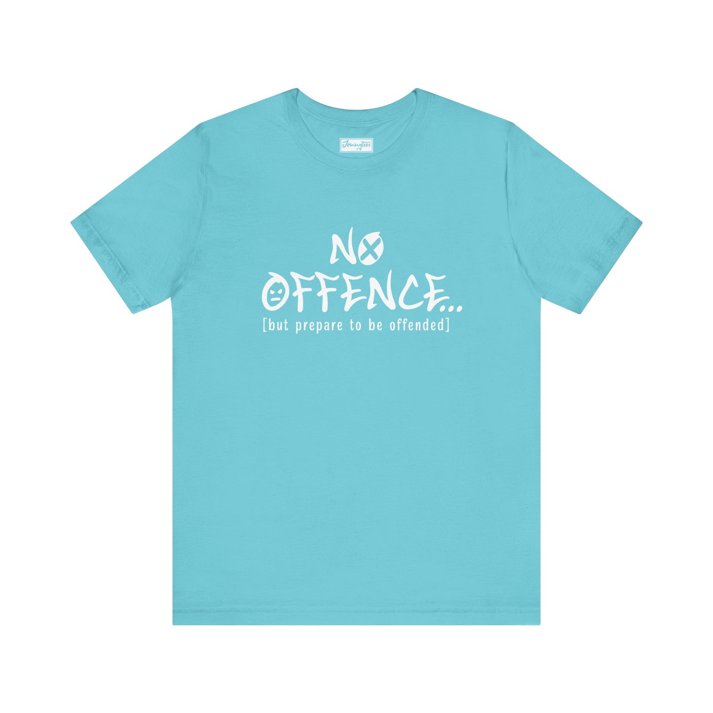 Prepare to be Offended Tee