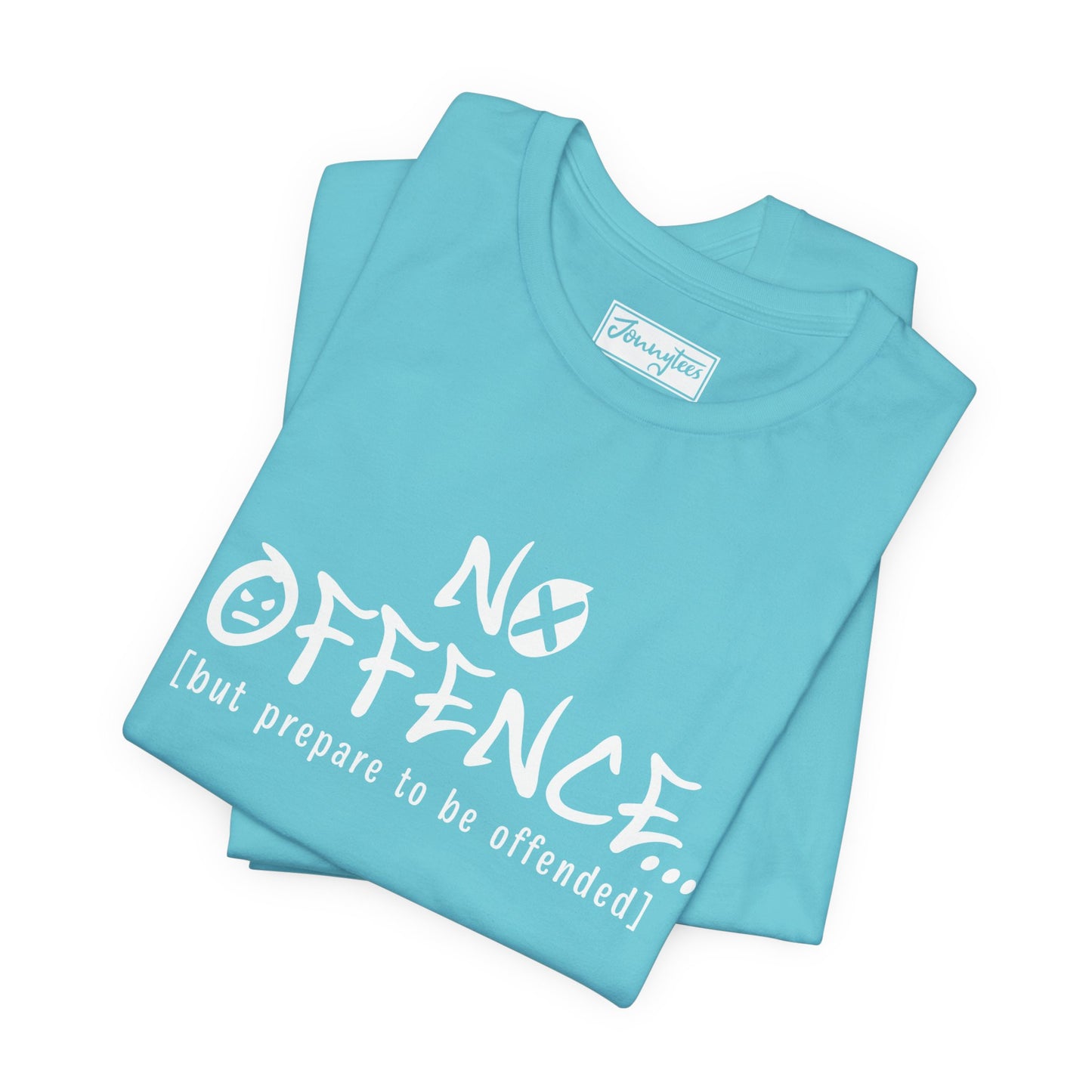 Prepare to be Offended Tee