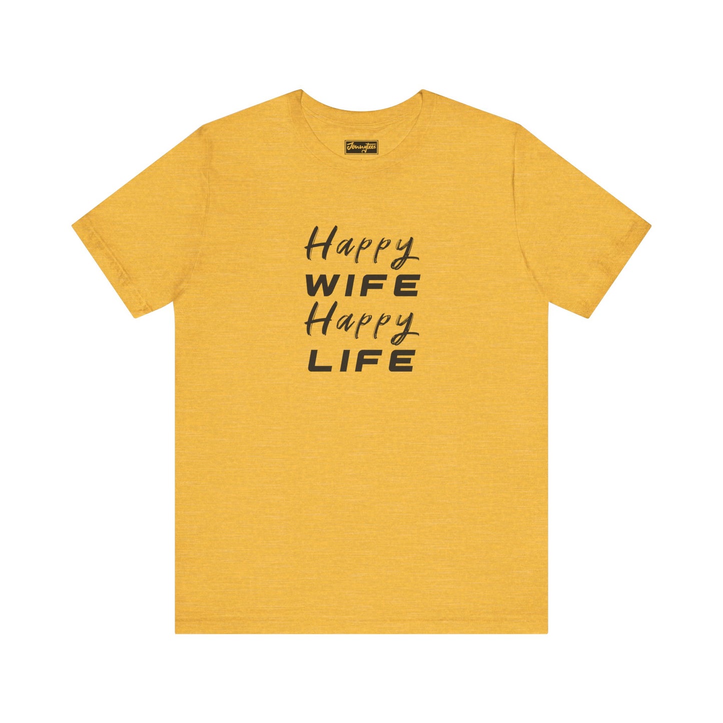 Happy Wife Happy Life Tee