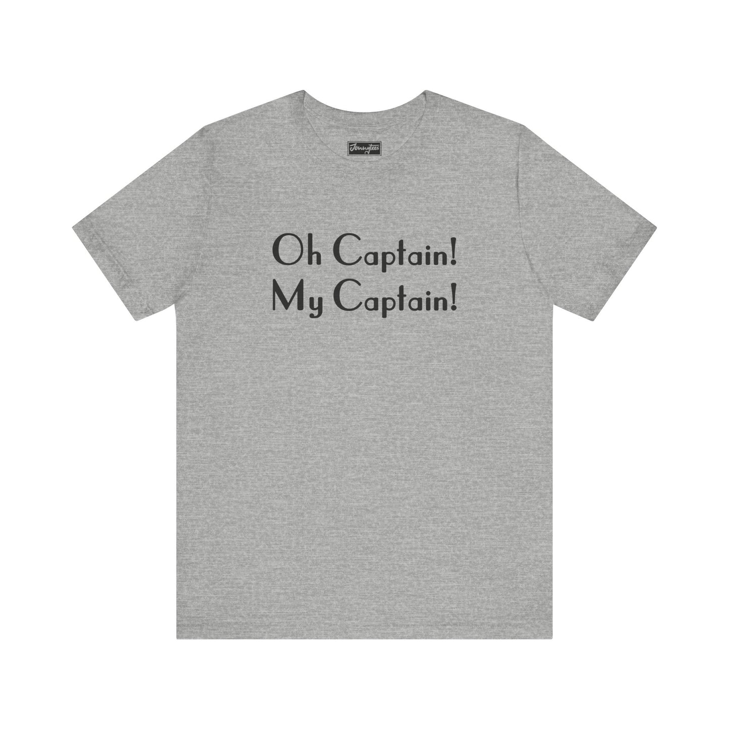 Oh Captain! My Captain! Tee