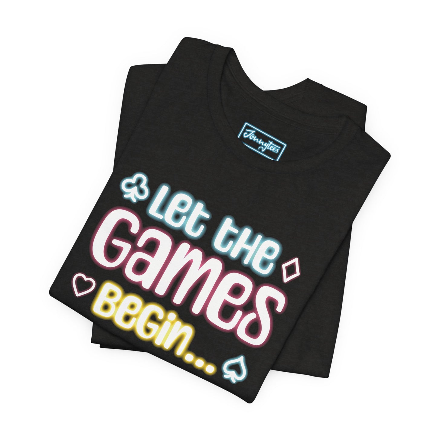 Let The Games Begin Tee