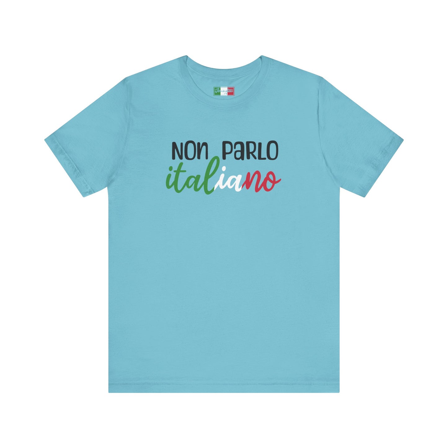 I Don’t Speak Italian Tee