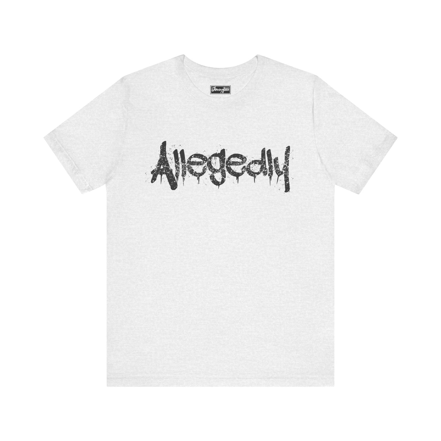 Allegedly Tee
