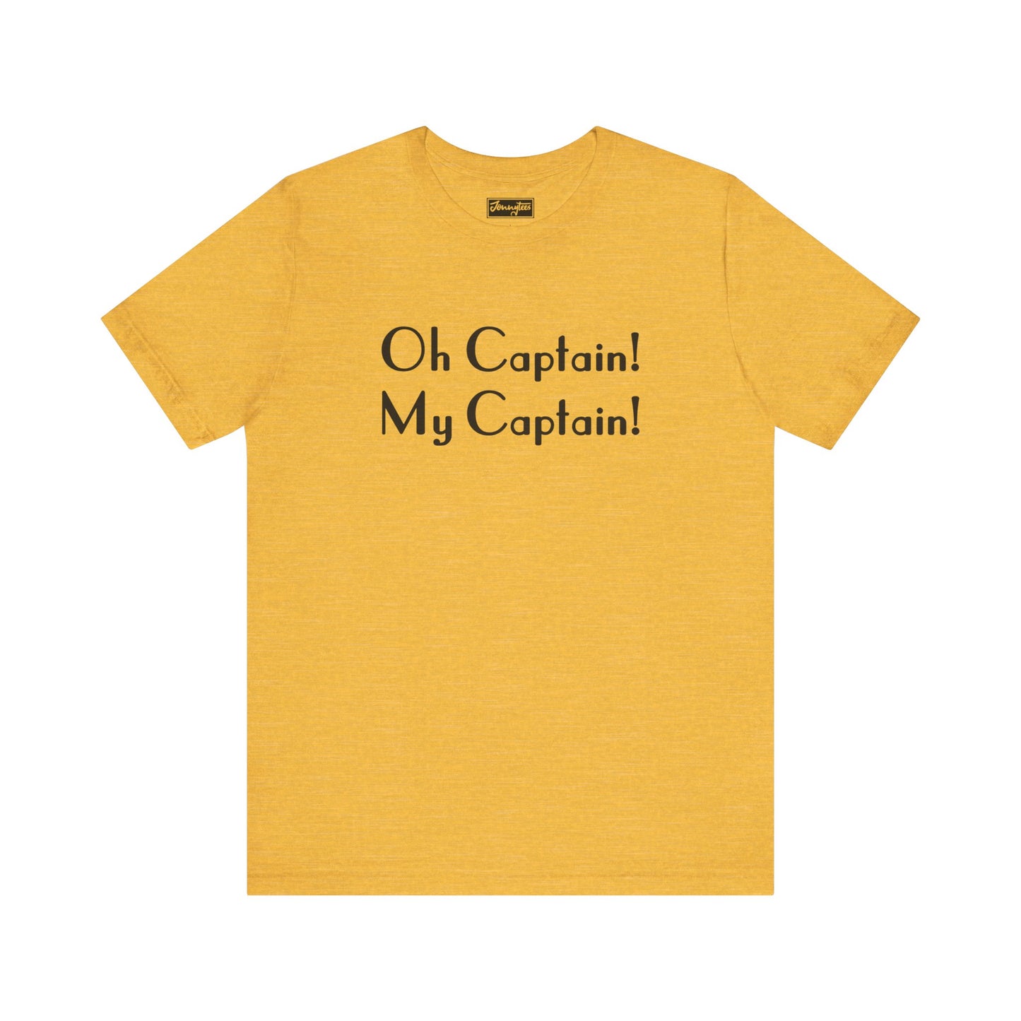 Oh Captain! My Captain! Tee