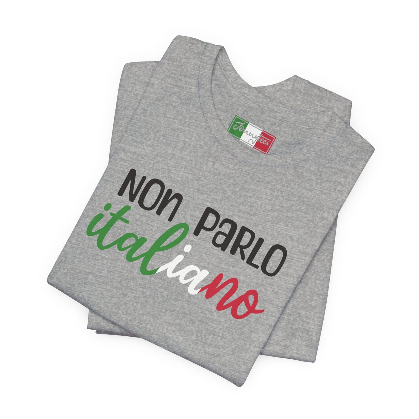 I Don’t Speak Italian Tee