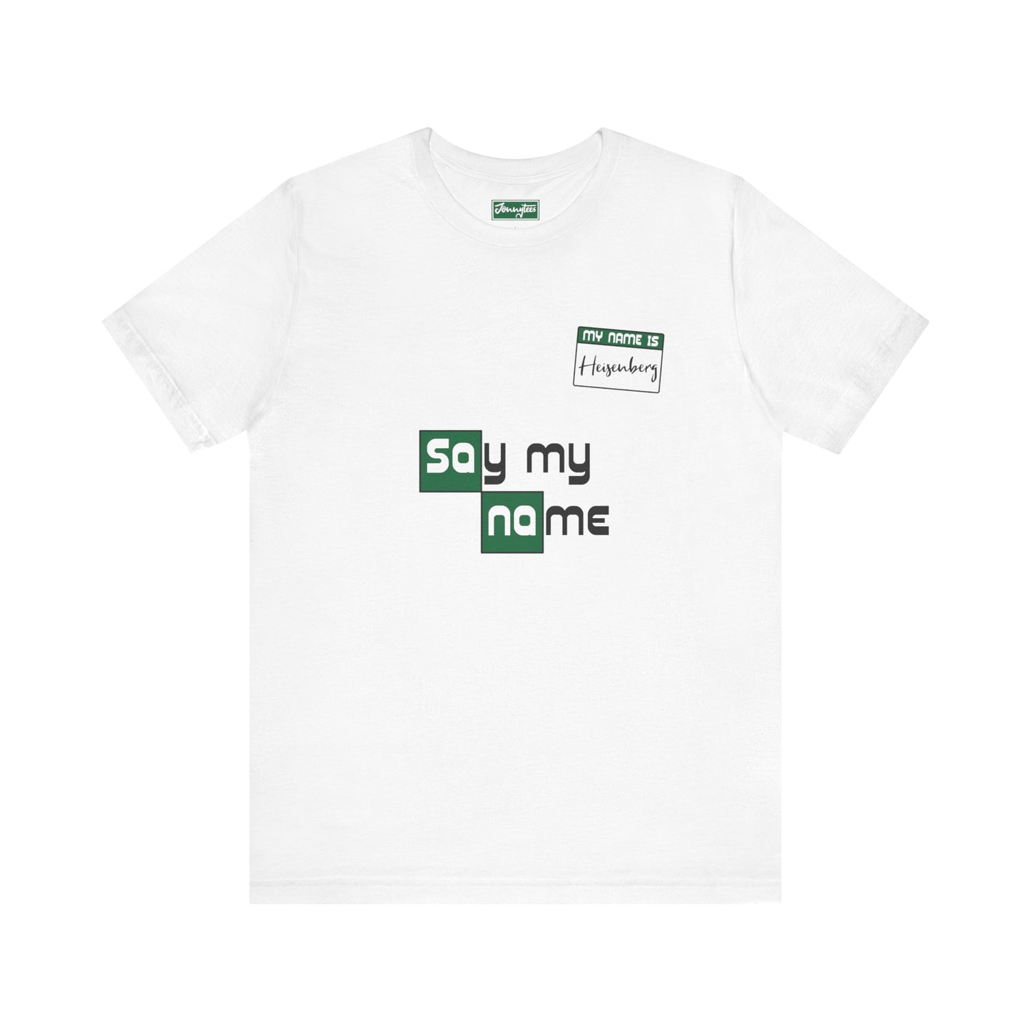 My Name is Heisenberg Tee