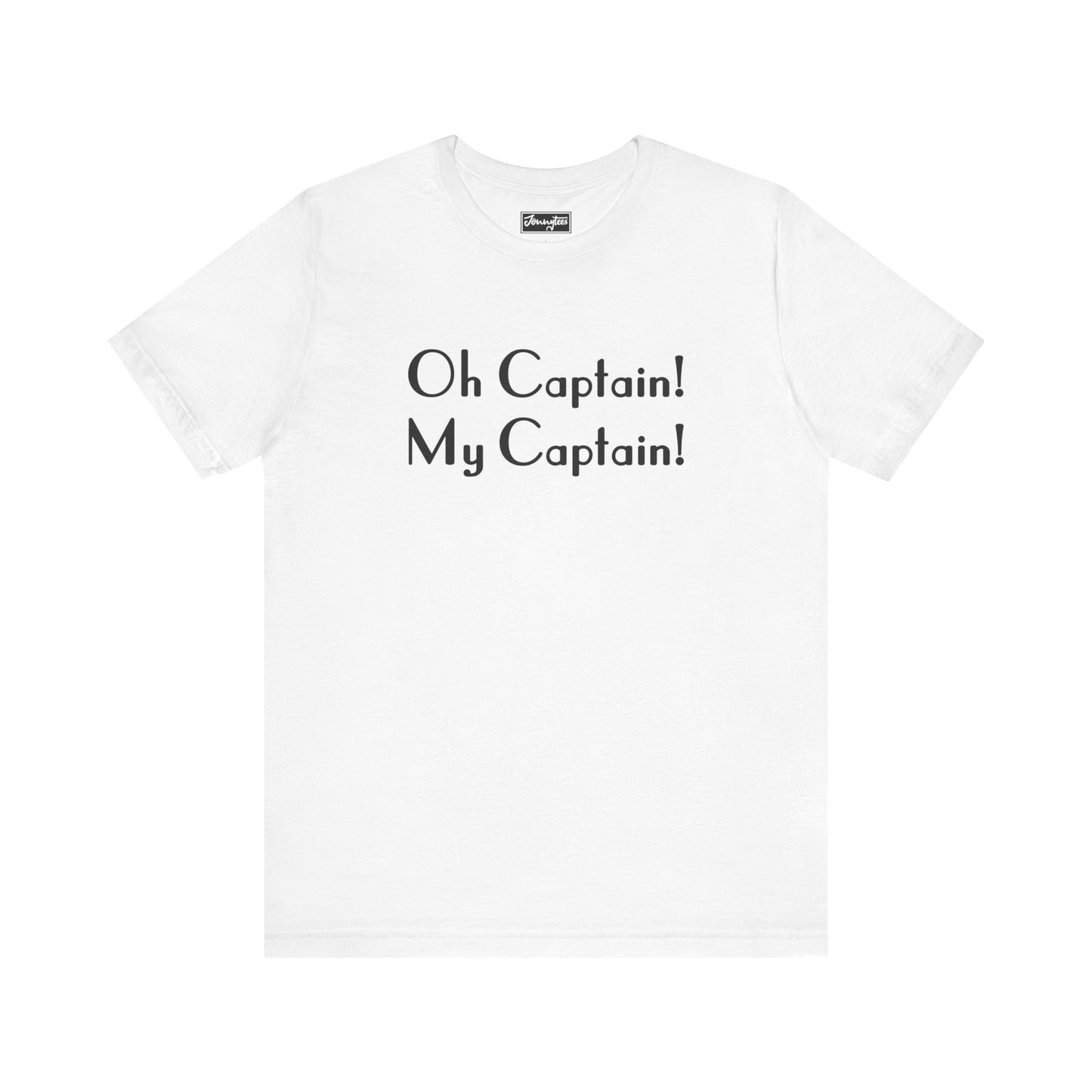 Oh Captain! My Captain! Tee