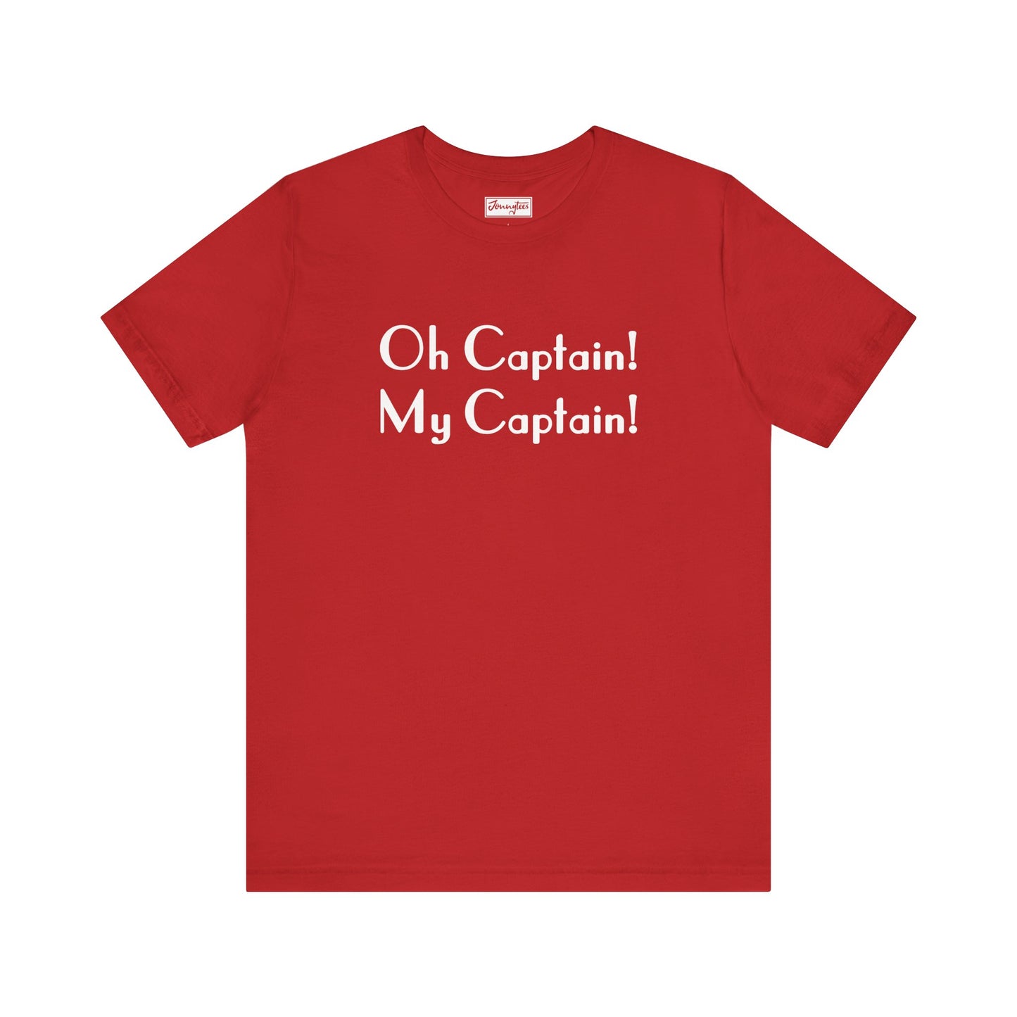 Oh Captain! My Captain! Tee