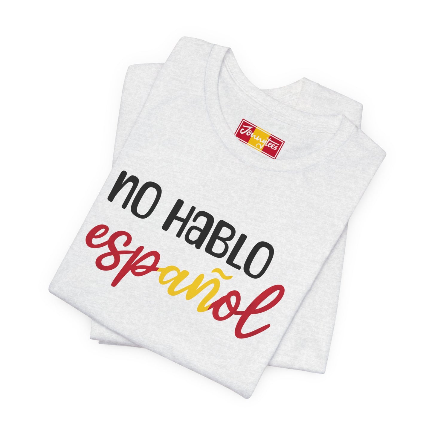 I Don’t Speak Spanish Tee