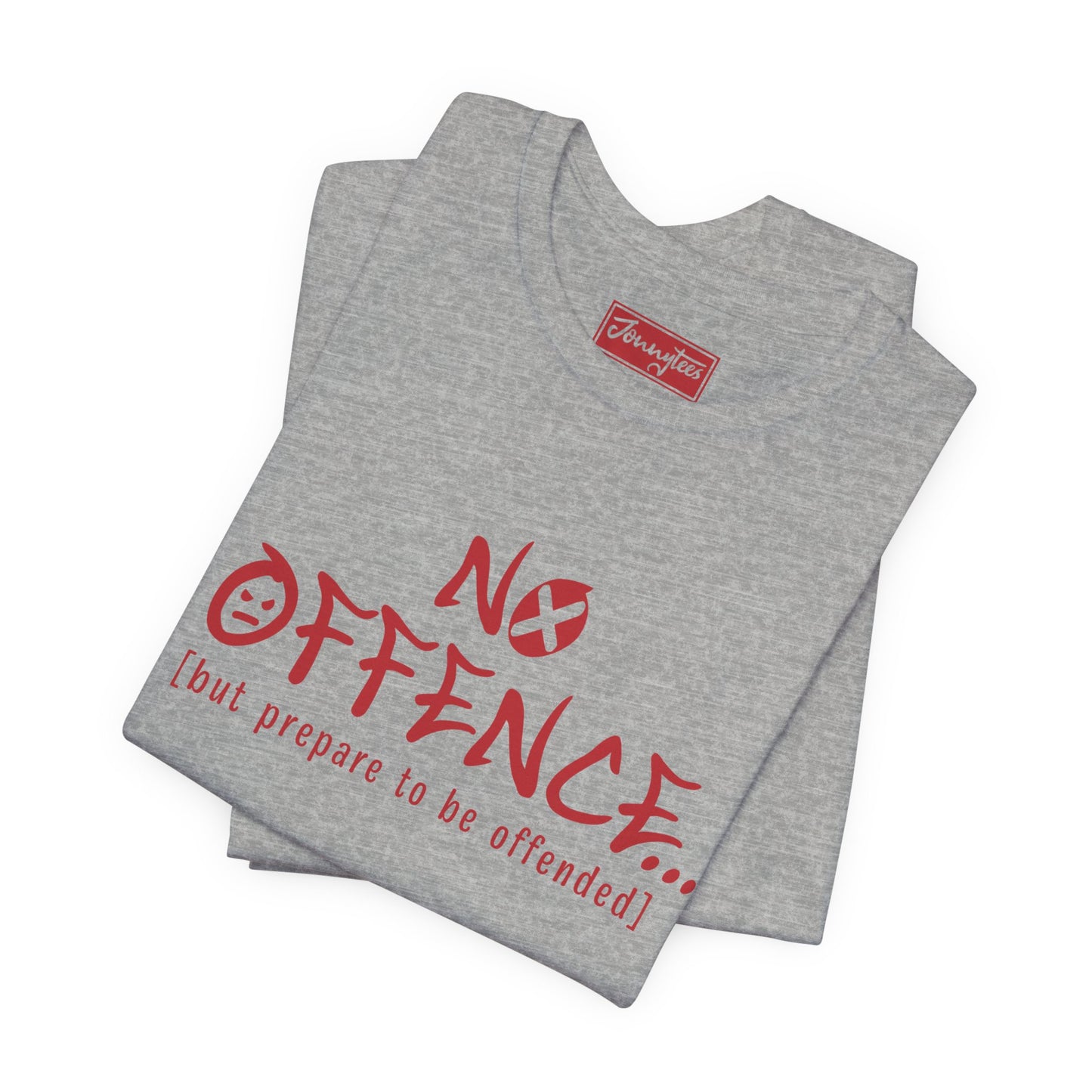 Prepare to be Offended Tee