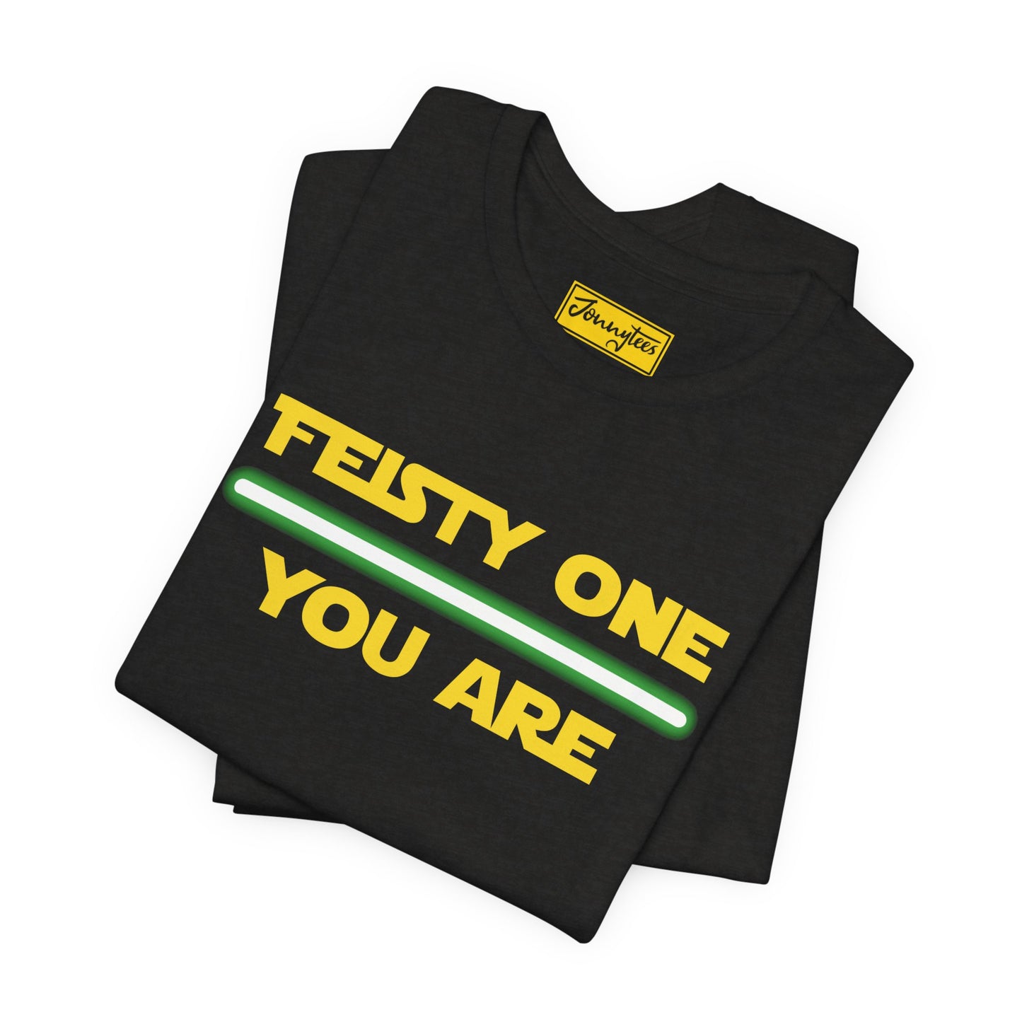 Feisty One You Are Tee