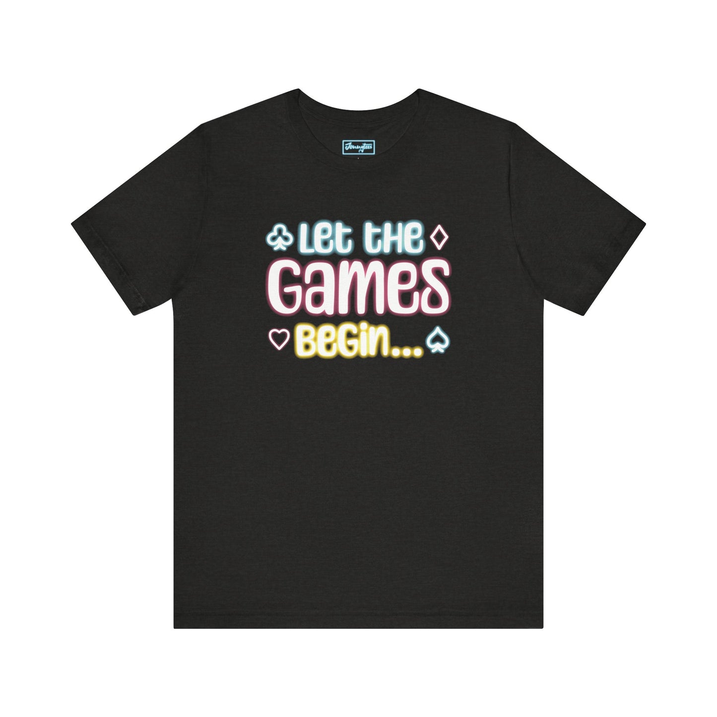 Let The Games Begin Tee
