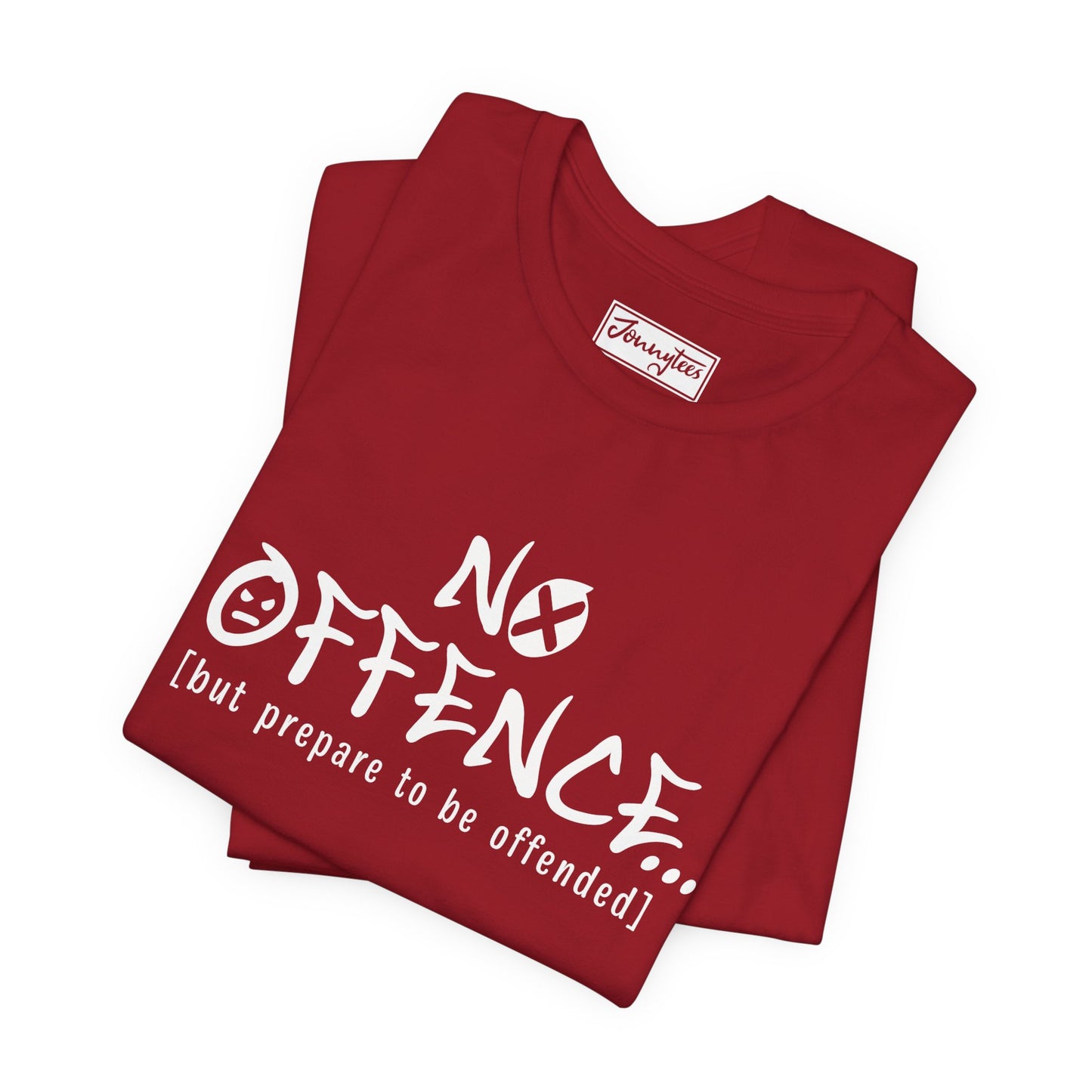Prepare to be Offended Tee