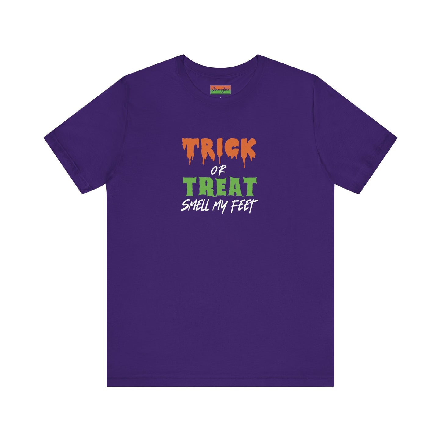 Trick or Treat Smell My Feet Tee