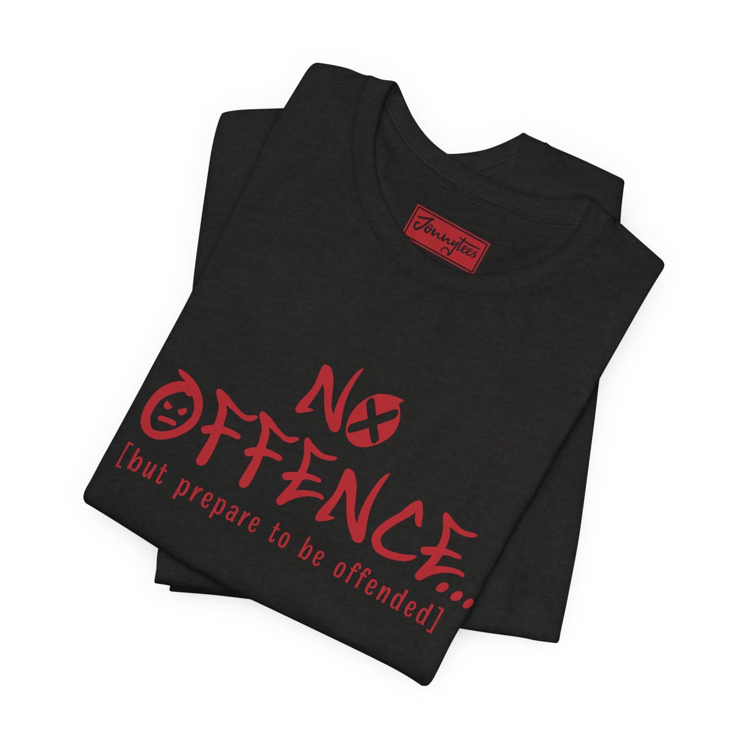 Prepare to be Offended Tee
