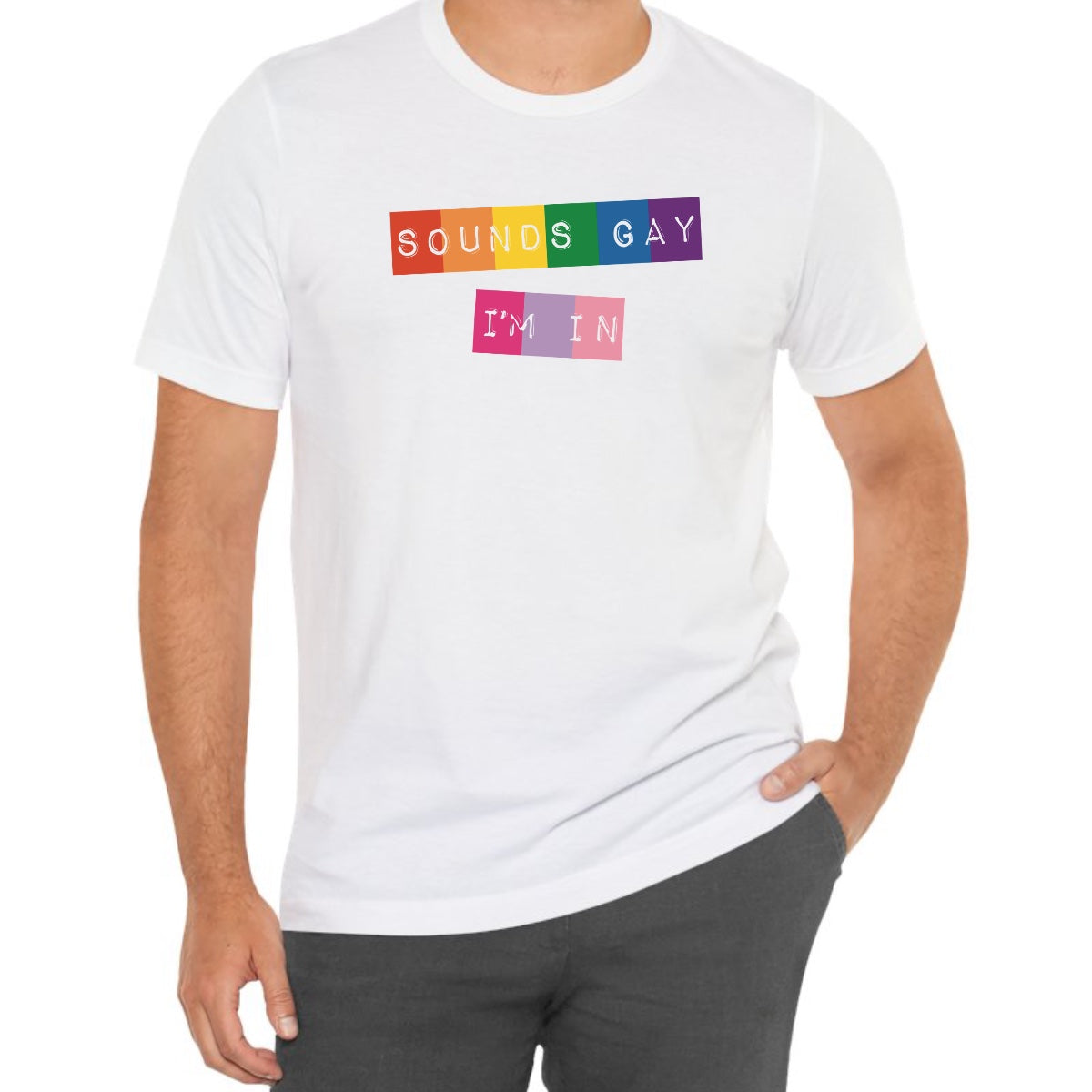 Sounds Gay I’m In Tee