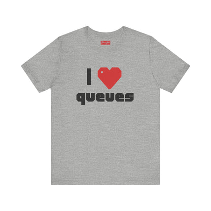 I ❤️ Queues Tee