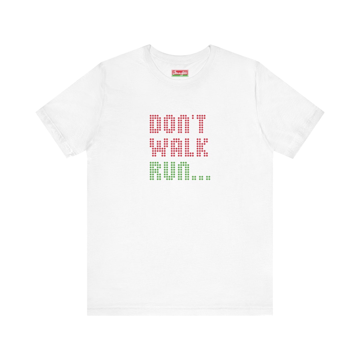 Don’t Walk, Run Tee