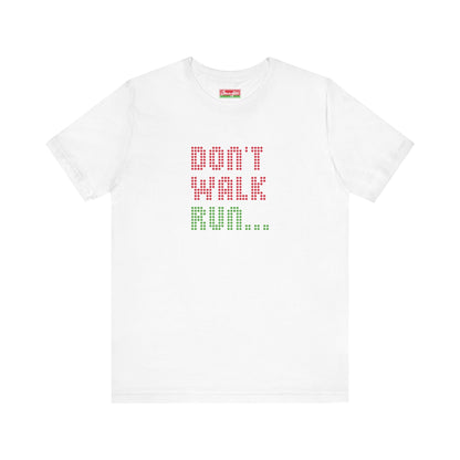 Don’t Walk, Run Tee