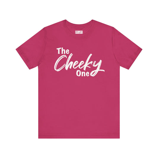 The Cheeky One Tee