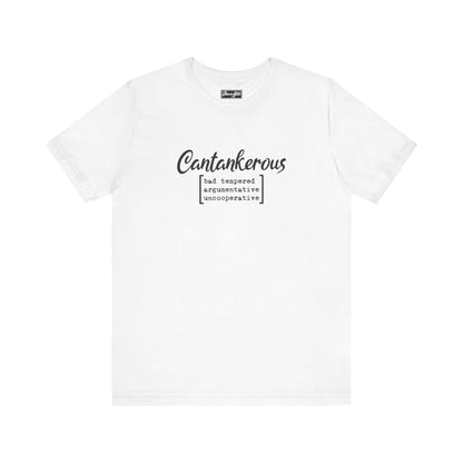 Cantankerous Tee