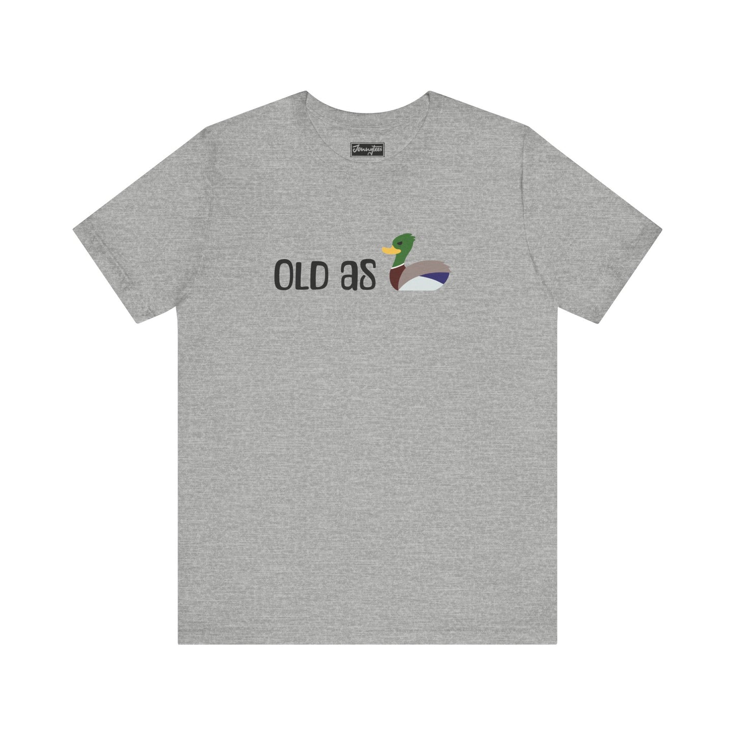 Old As Duck Tee