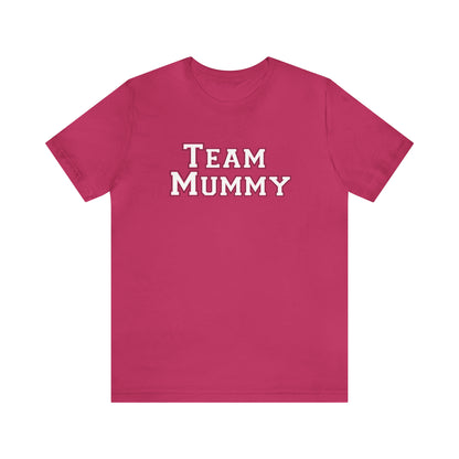 Team Mummy Tee