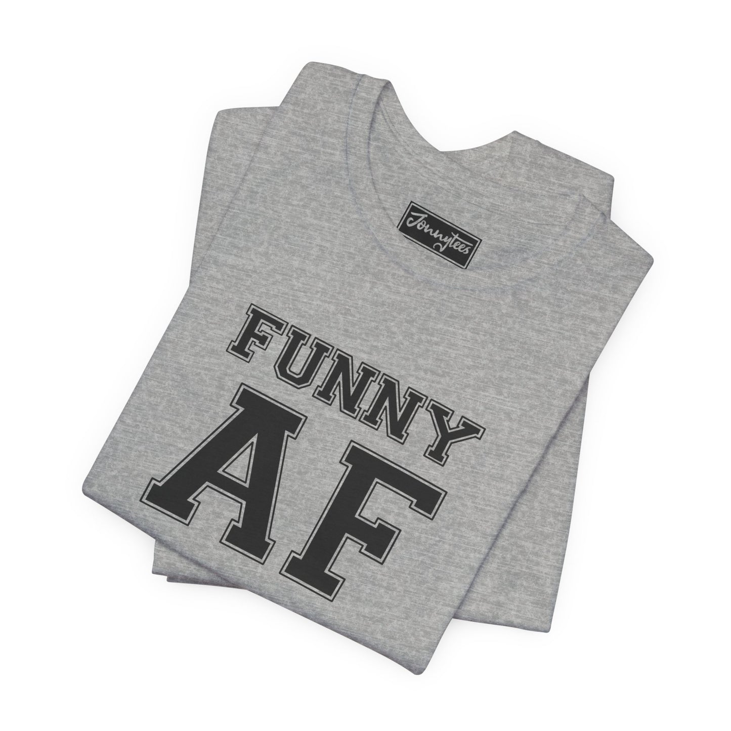 Funny AF Tee