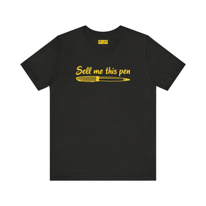 Sell Me This Pen Tee