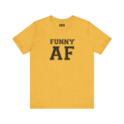 Funny AF Tee