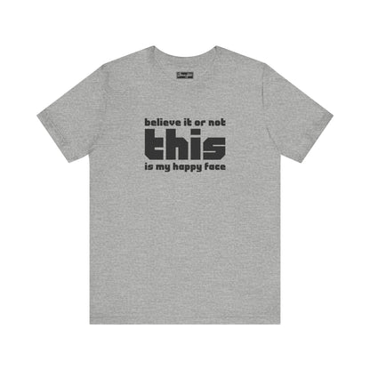 This is My Happy Face Tee