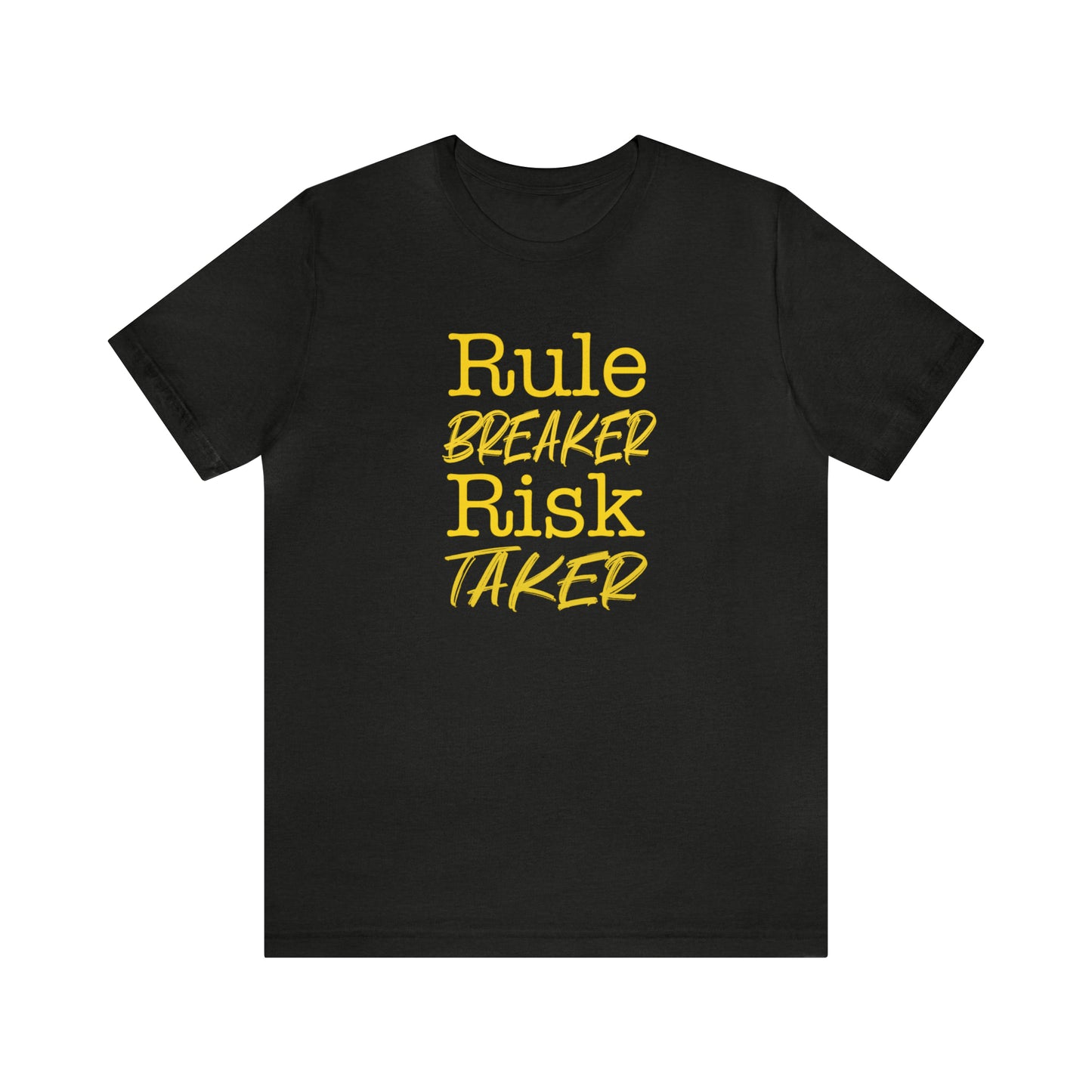 Rule Breaker Risk Taker Tee