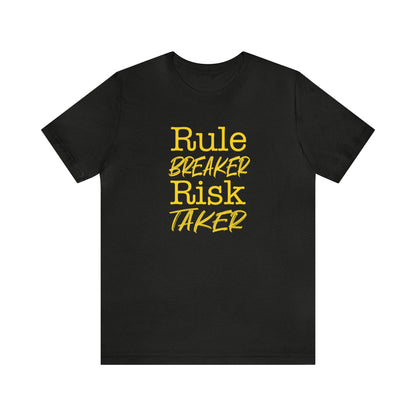 Rule Breaker Risk Taker Tee