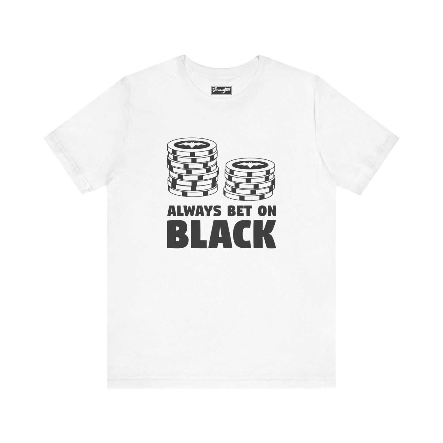 Always Bet On Black Tee