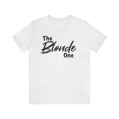 The Blonde One Tee