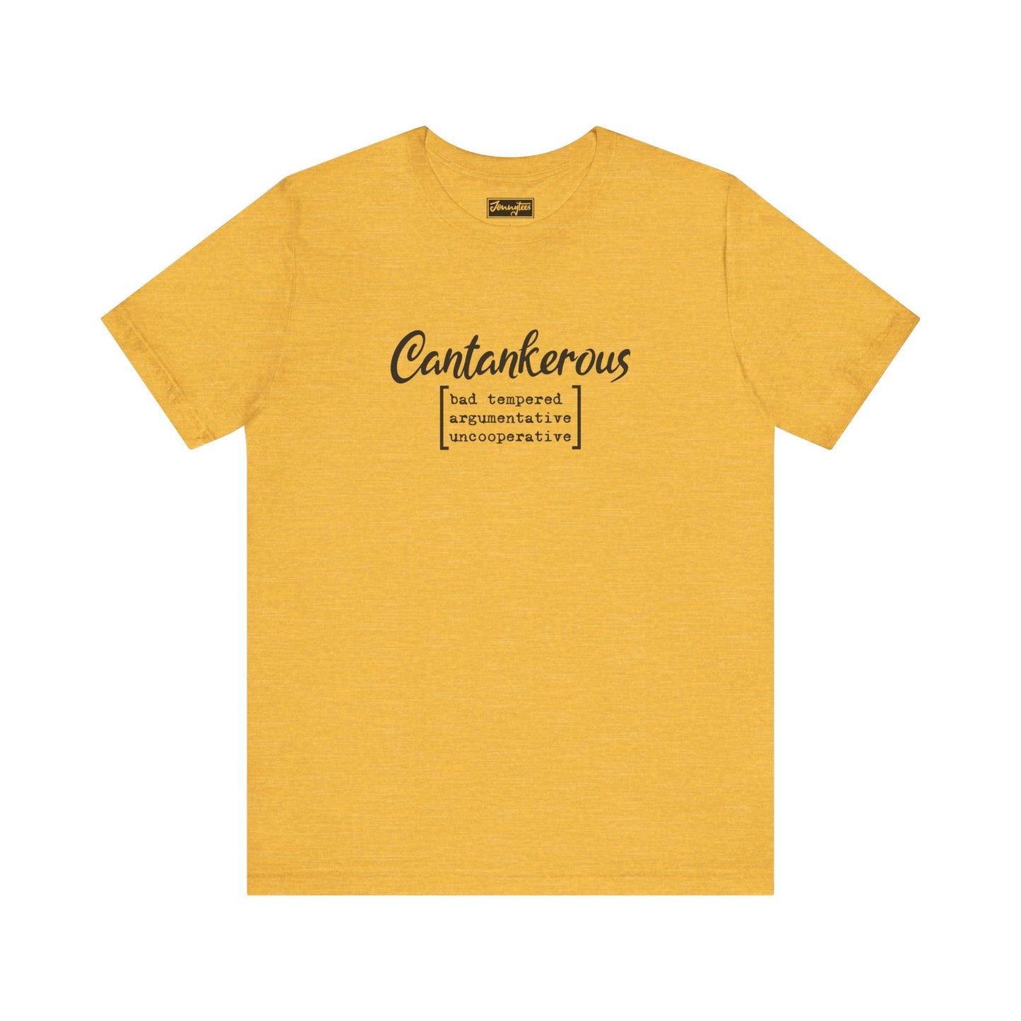 Cantankerous Tee