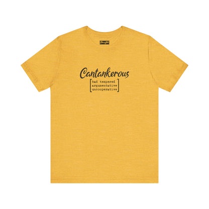 Cantankerous Tee