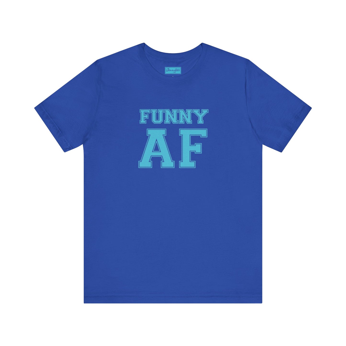 Funny AF Tee