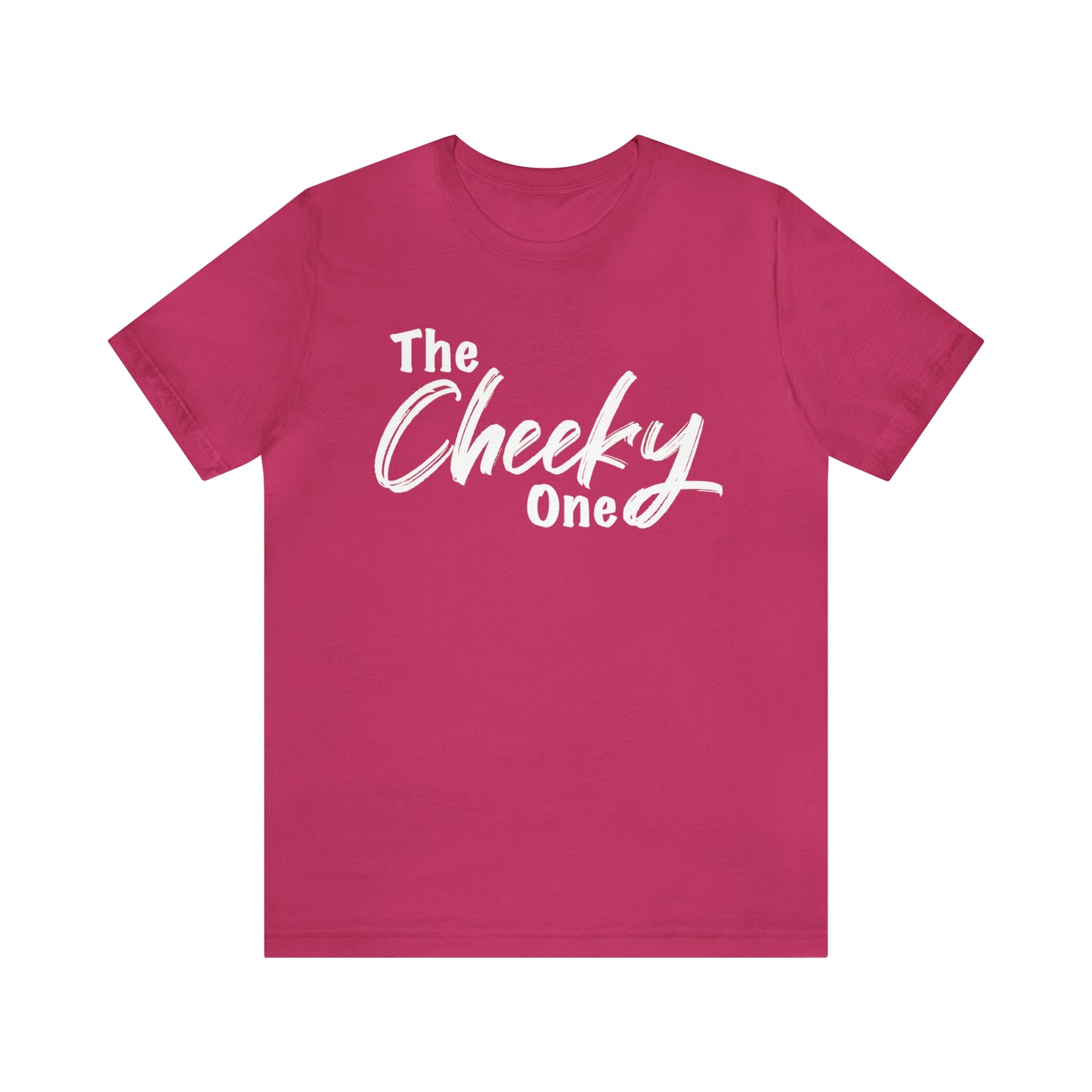 The Cheeky One Tee