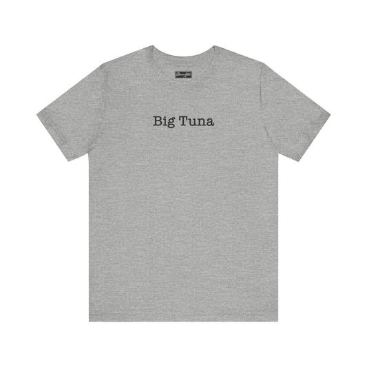 Big Tuna Tee