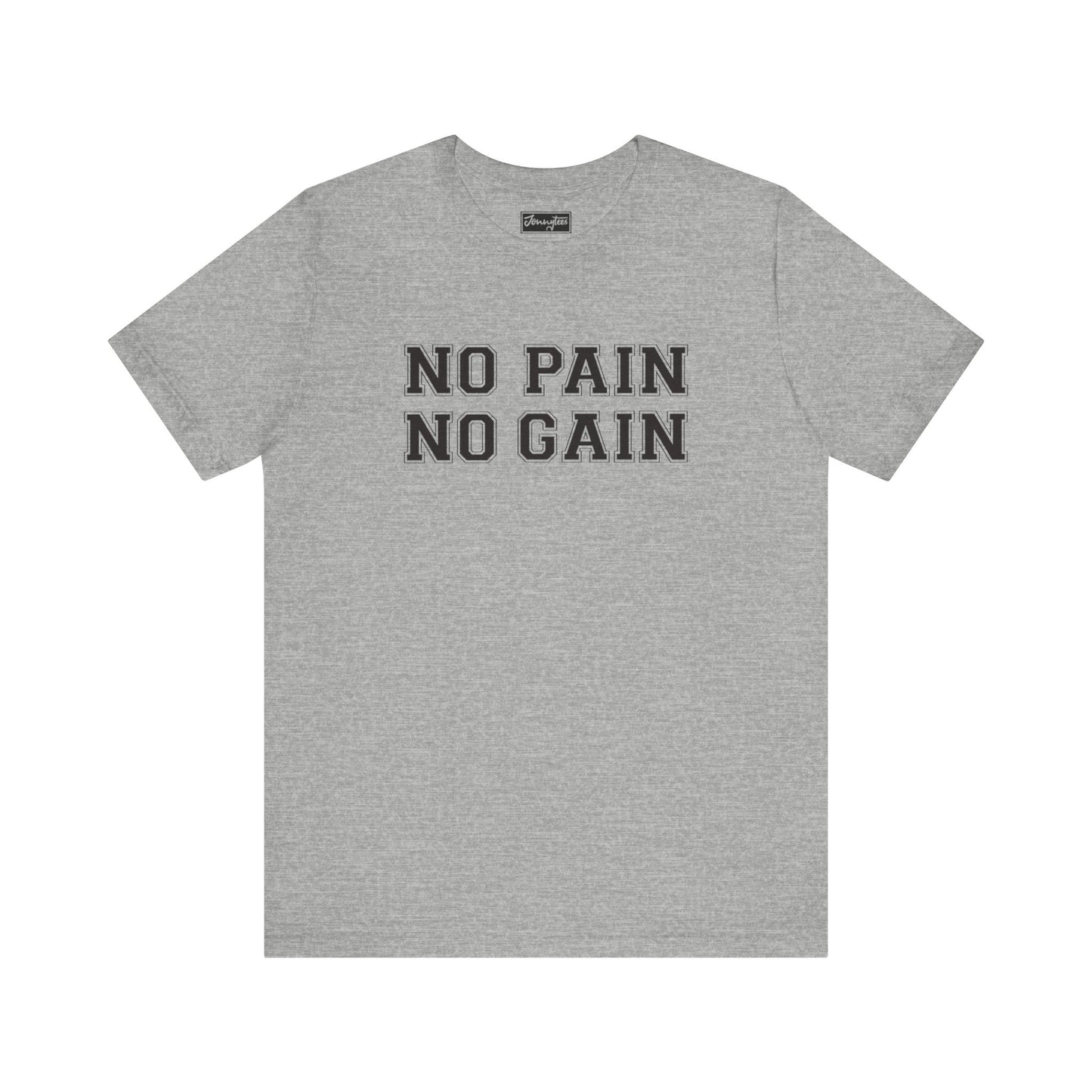 No Pain No Gain Tee