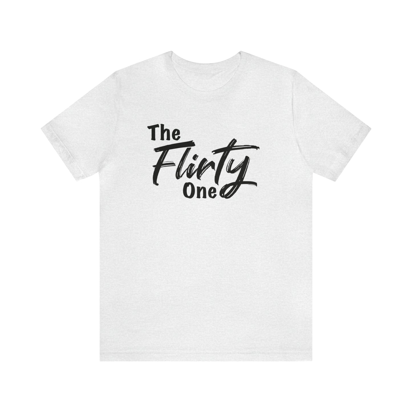 The Flirty One Tee