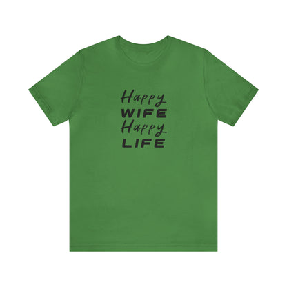 Happy Wife Happy Life Tee