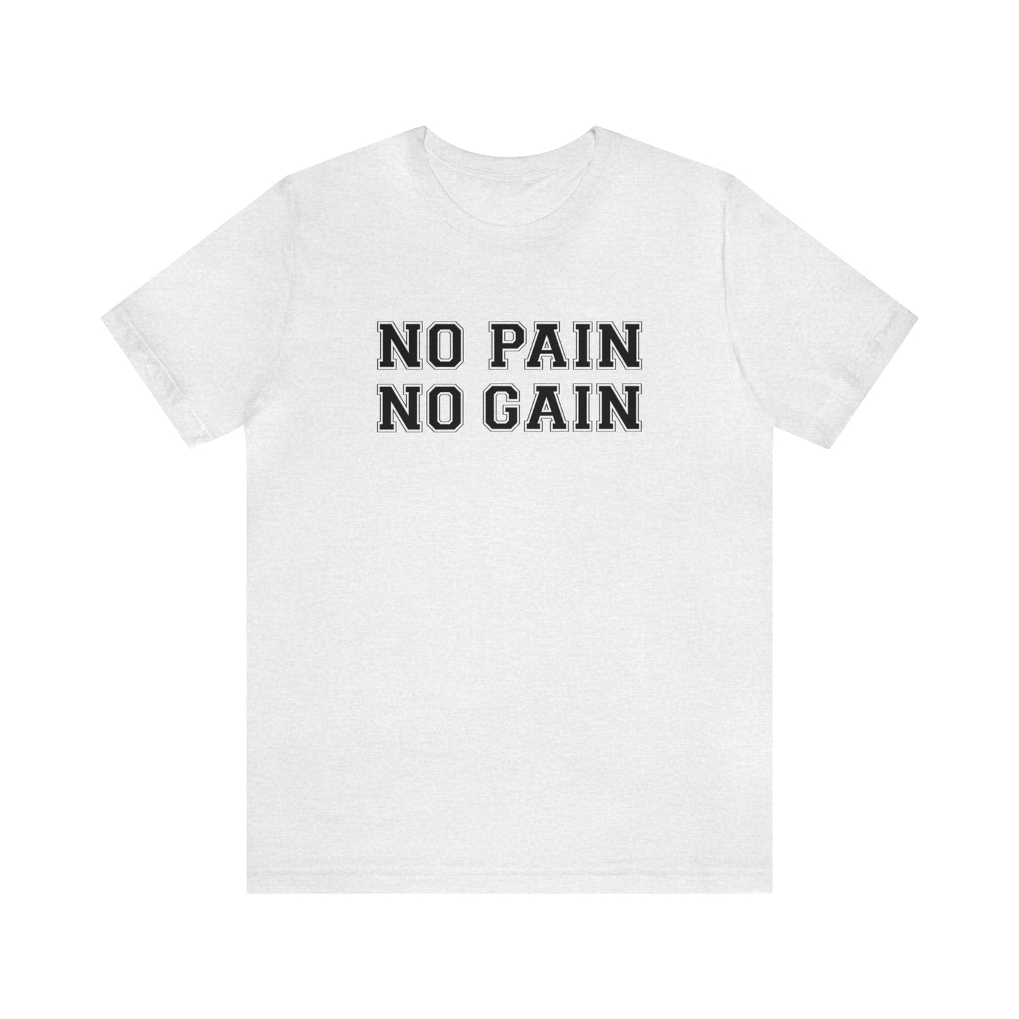 No Pain No Gain Tee