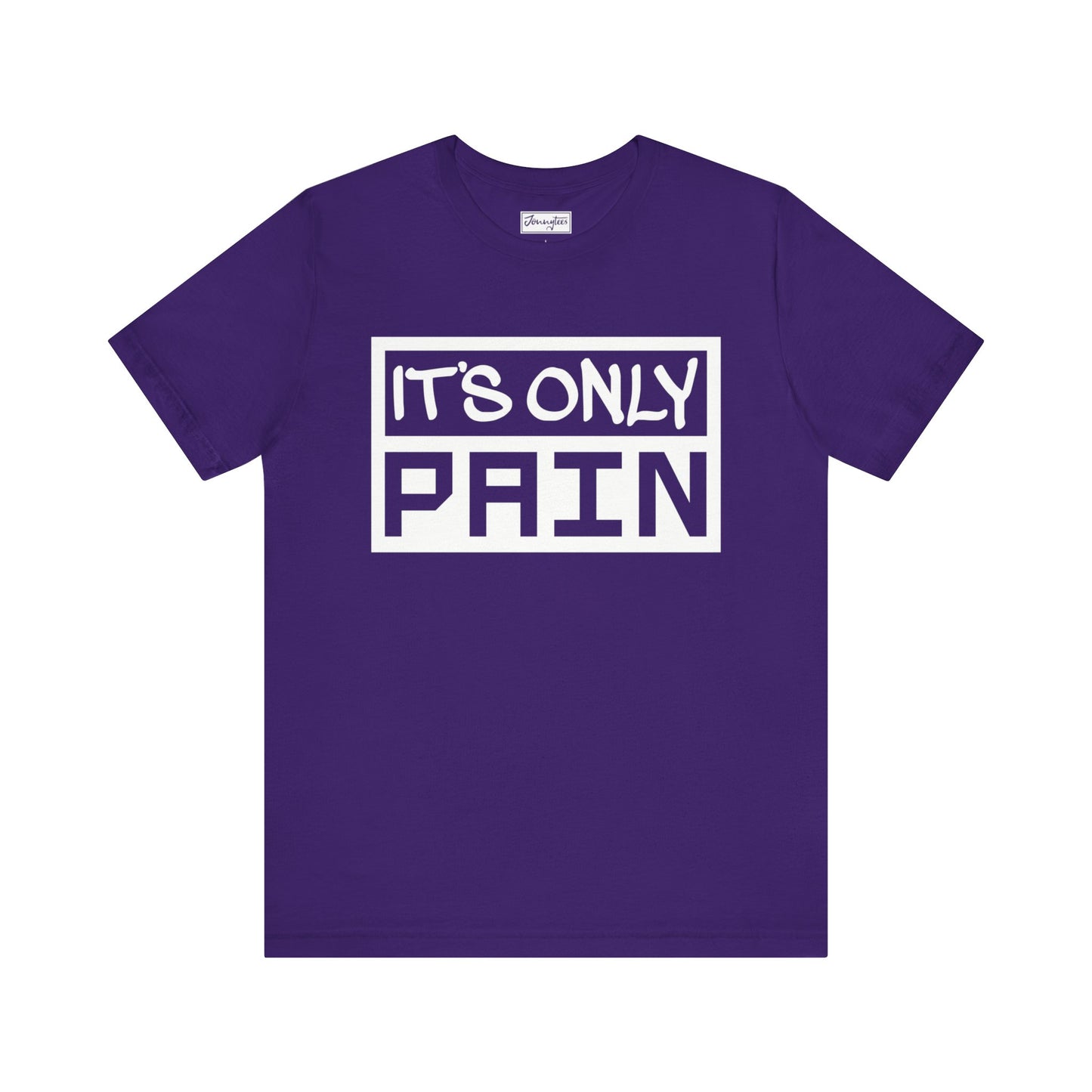 It’s Only Pain Tee