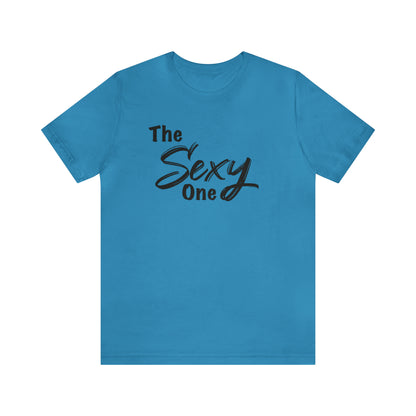 The Sexy One Tee