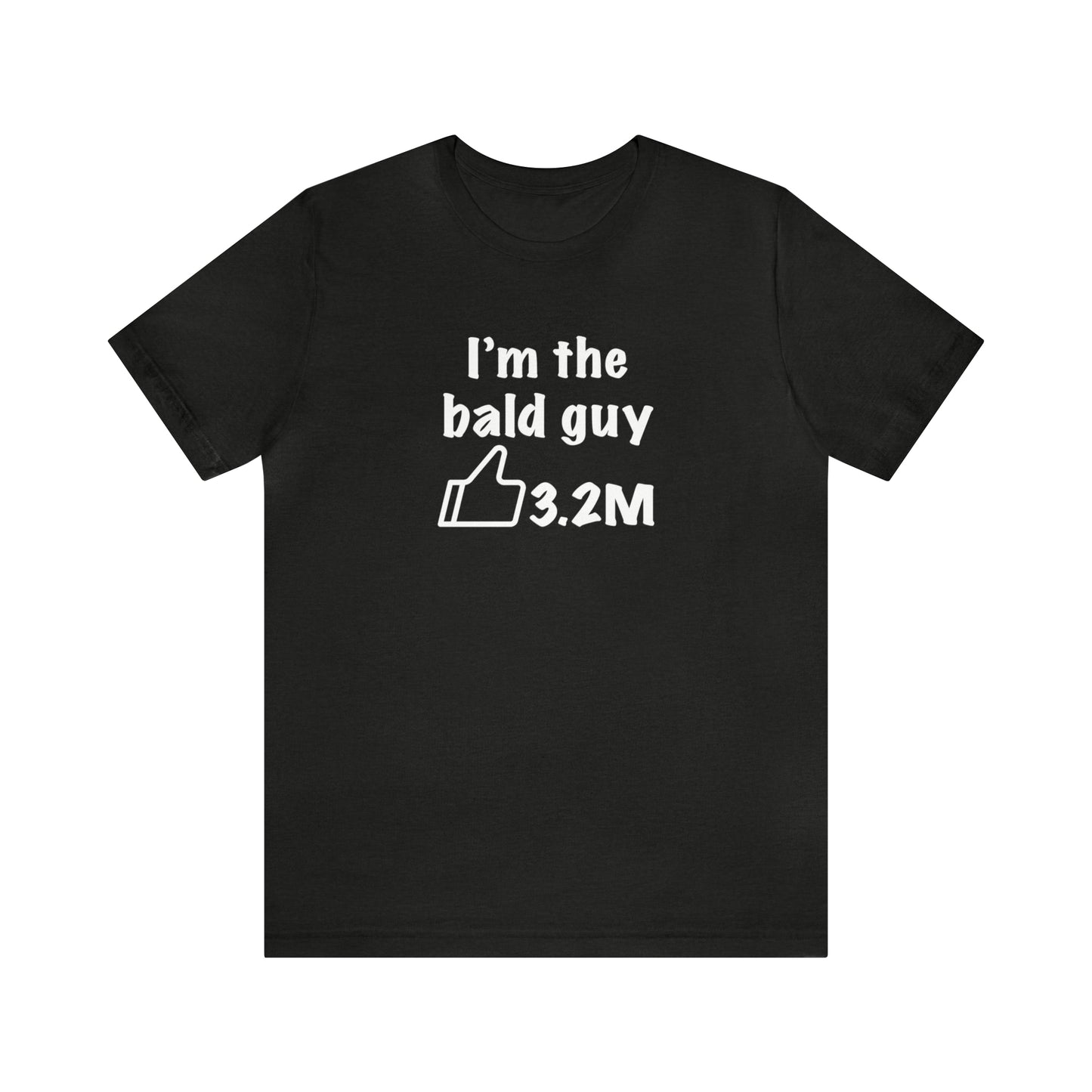 I’m The Bald Guy Tee